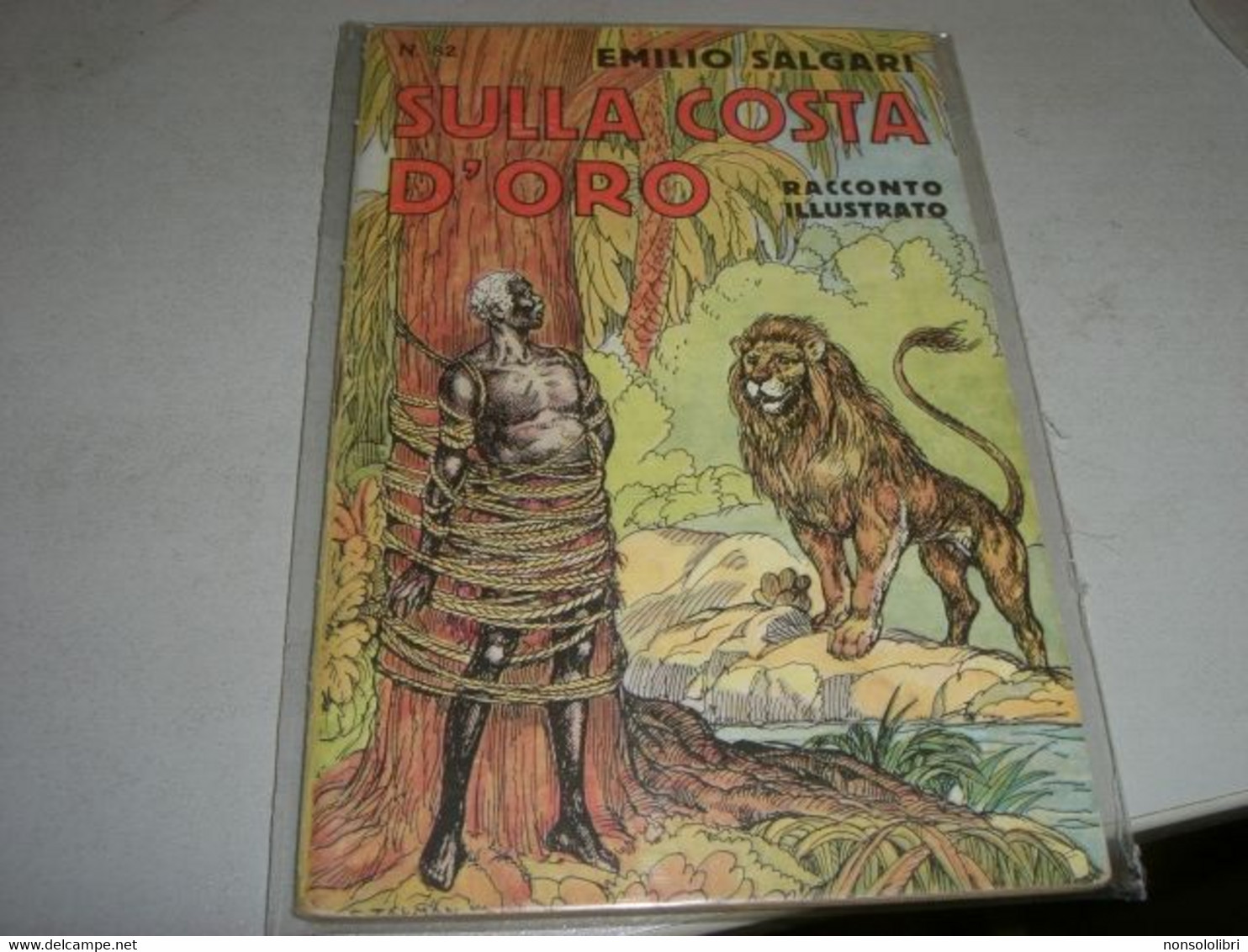 LIBRETTO"SULLA COSTA D'ORO " EMILIO SALGARI N.82 CASA EDITRICE SONZOGNO - Action Et Aventure