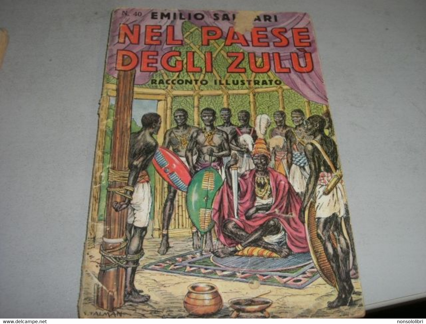 LIBRETTO"NEL PAESE DEGLI ZULU'" SALGARI -CASA EDITRICE SONZOGNO - Actie En Avontuur