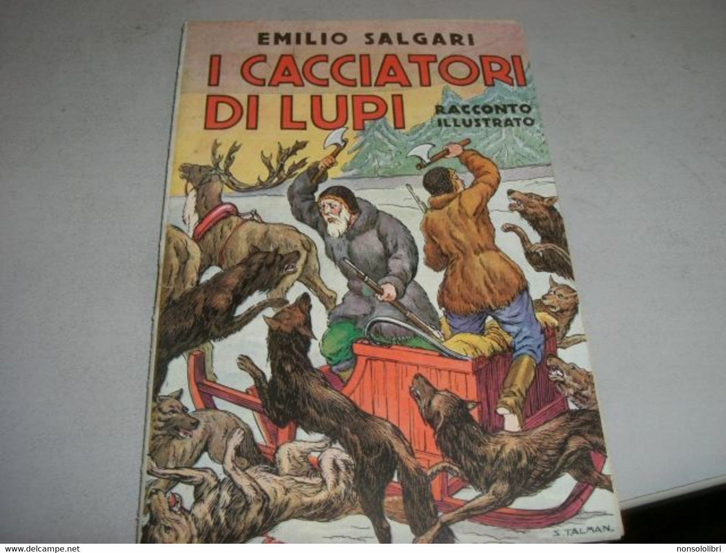 LIBRETTO"I CACCIATORI DI LUPI'" SALGARI -CASA EDITRICE SONZOGNO - Azione E Avventura