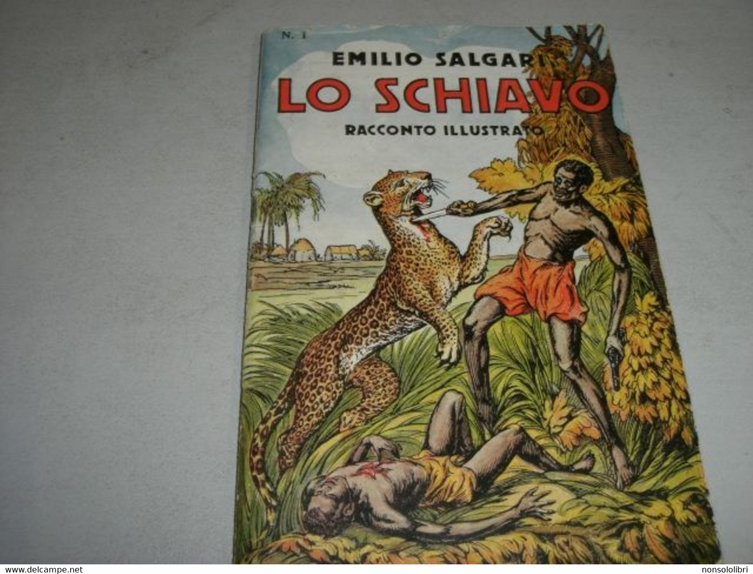 LIBRETTO"LO SCHIAVO" SALGARI -CASA EDITRICE SONZOGNO - Azione E Avventura