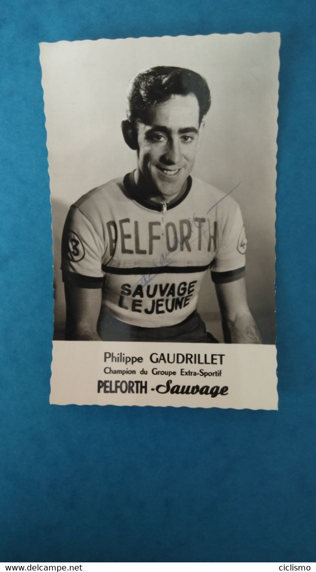 Cyclisme - Carte Publicitaire PELFORTH SAUVAGE LEJEUNE : GAUDRILLET - Wielrennen