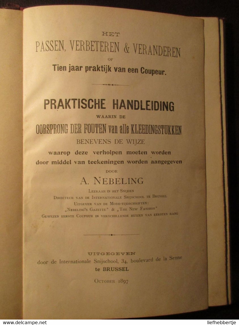 Het Passen , Verbeteren En Veranderen - Door A. Nebeling - Kledij Kostuums Textiel - 1897 - Coupeur - Vor 1900