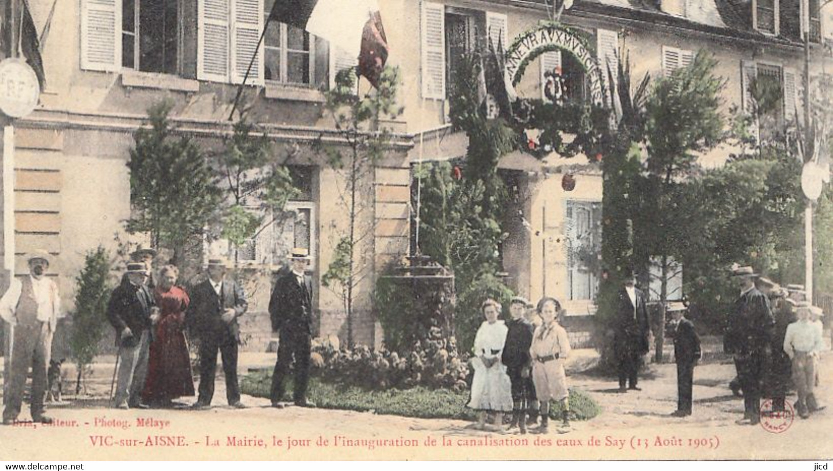 02-vic Sur Aisne La Mairie Le Jour De L Inauguration De La Canalisationdes Eaux De Say En 1905 - Vic Sur Aisne