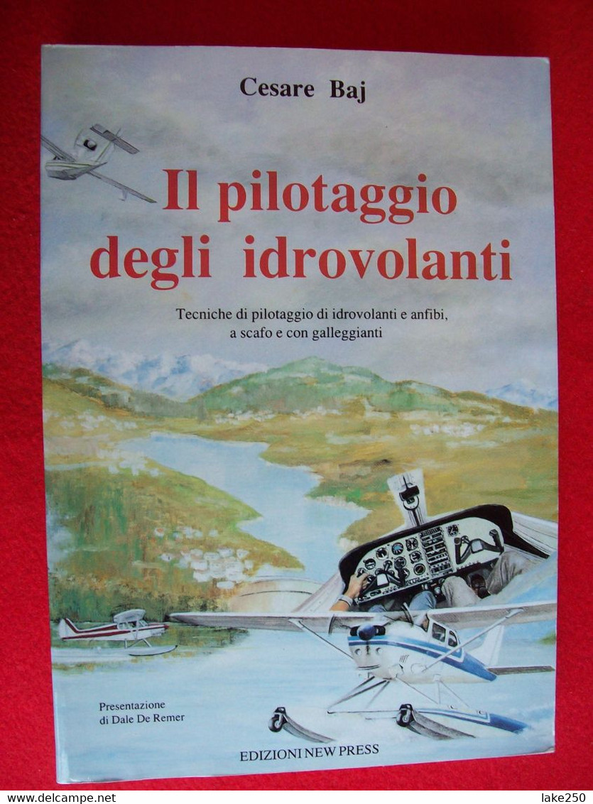 LIBRO - IL PILOTAGGIO DEGLI IDROVOLANTI   AEREI AVIAZIONE AVIATION AIRPLANES - Motori