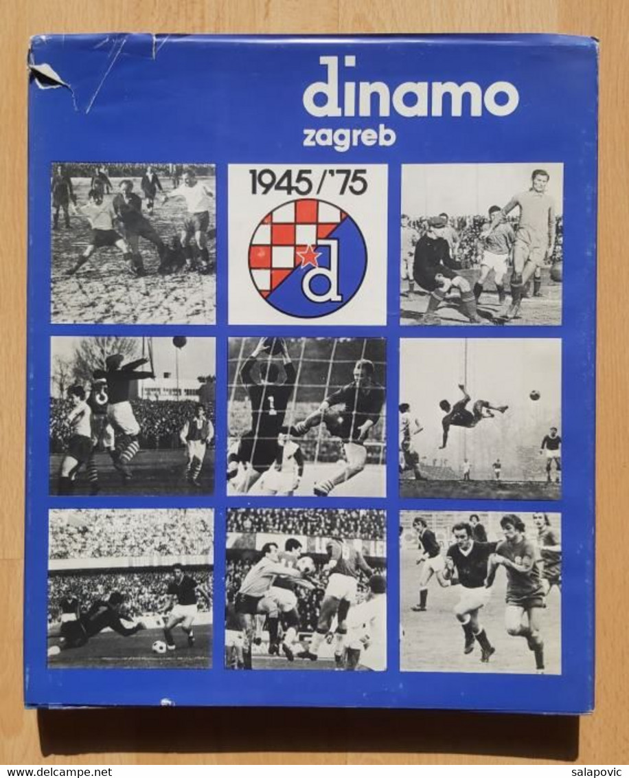 DINAMO ZAGREB 1945-1975 Fredi Kramera, Roman Garber, Zvonimir Magdić Monografija Football Club Croatia, Monograph - Libri