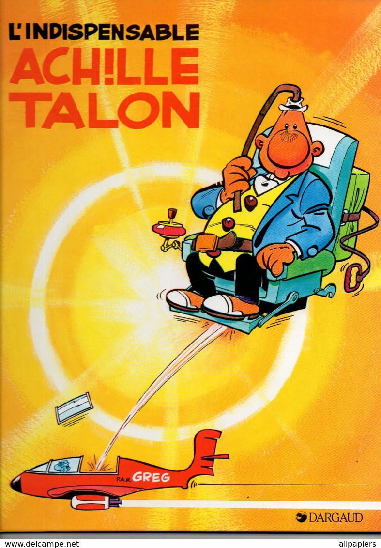 L'indispensable Achille Talon par Greg - éditions Dargaud De 1991 - Achille Talon