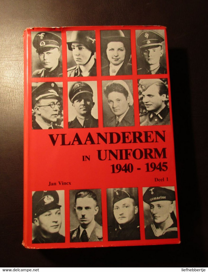 Vlaanderen In Uniform 1940-1945 - De Originele Uitgave, In 7 Delen - Door Jan Vincx - 1980-1984 - Oorlog 1939-45