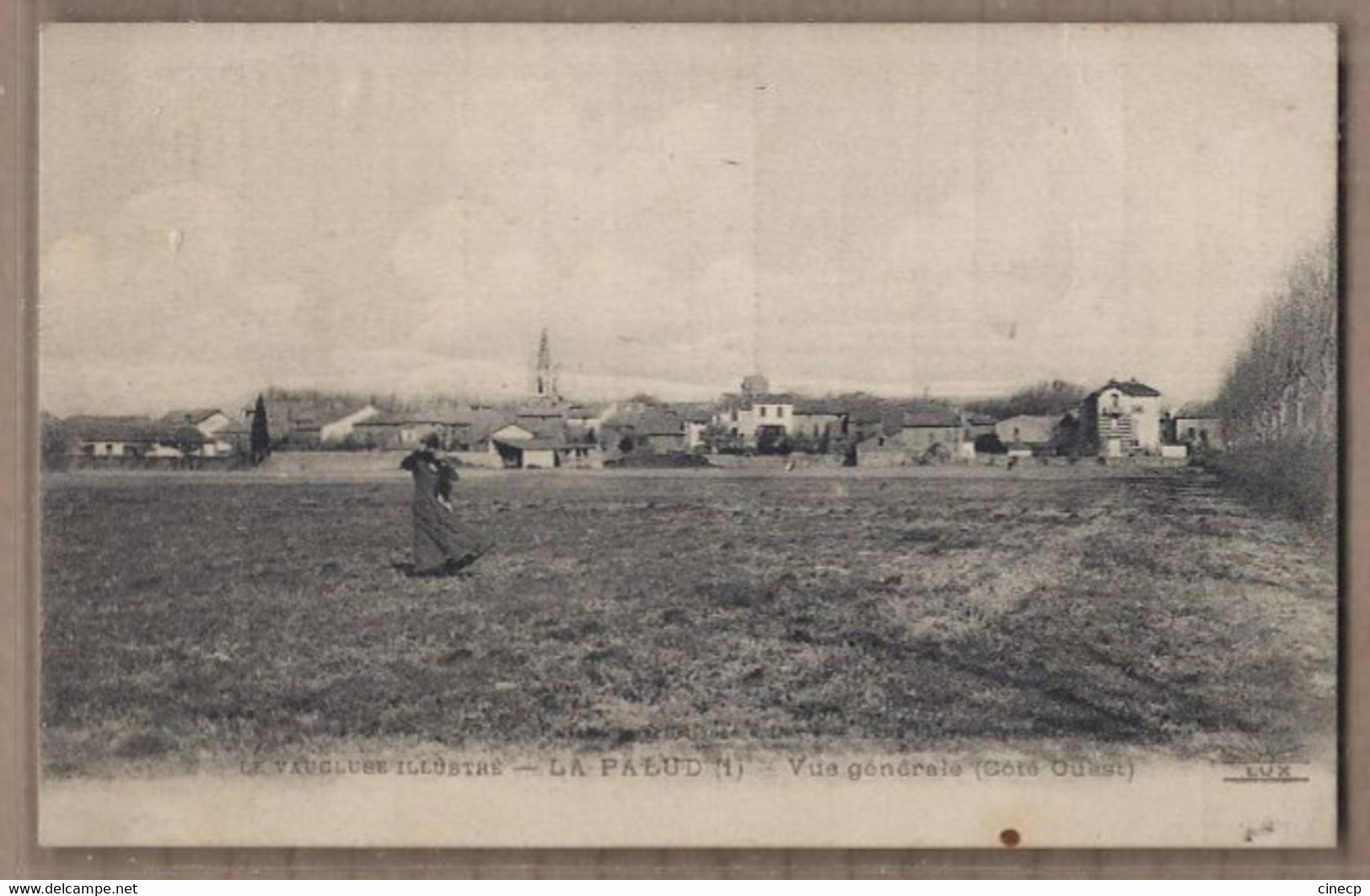 CPA 84 - LAPALUD - LA PALUD - Vue Générale ( Côté Ouest ) - TB PLAN D'ensemble Du Village + Personnage 1er Plan - Lapalud