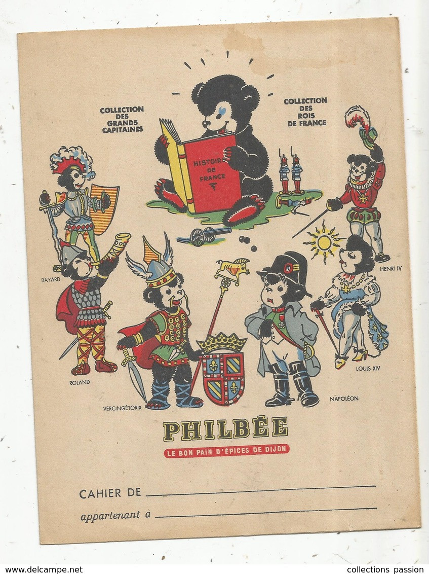 Protége Cahier ,  Pain D'épices De DIJON, PHILBEE, 2 Scans,coll.  Grands Capitaines , Rois De France, Frais Fr 1.75 E - Protège-cahiers