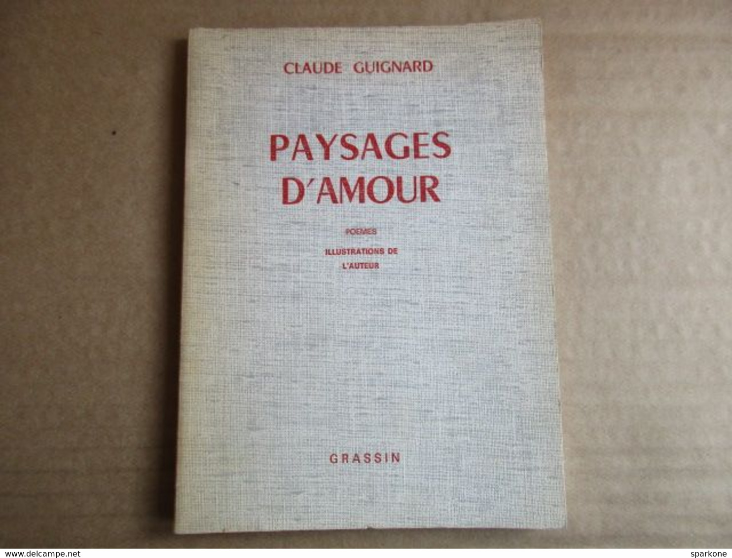 Paysages D'amour (Claude Guignard) éditions Grassin De 1977 - Auteurs Français