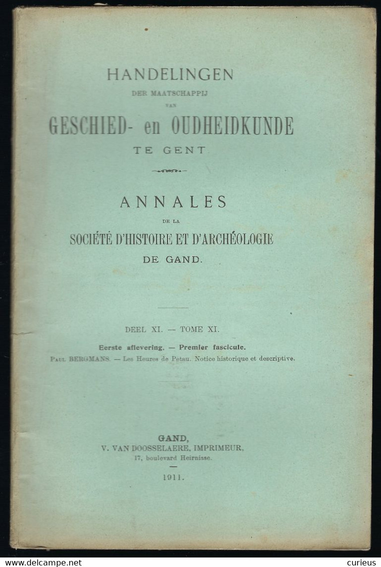 GENT * GESCHIED EN OUDHEIDKUNDE * DEEL XI * 1STE AFL. PAUL BERGMANS * GAND * 1911 * 33 PP + 11 AFBEELDINGEN * ZIE SCANS - History