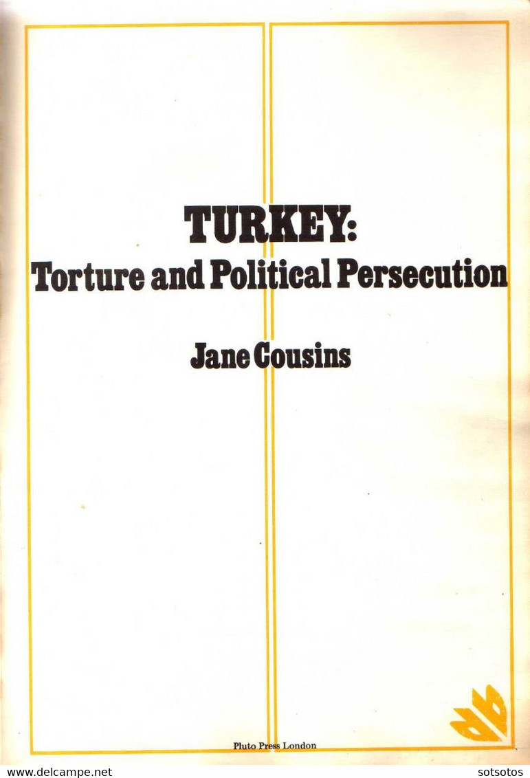 Jane Cousins: Turkey, Torture And Political Persecution – Pluto Press 1973 (1st Edition), Printed By Kensington Pres Bri - Asia