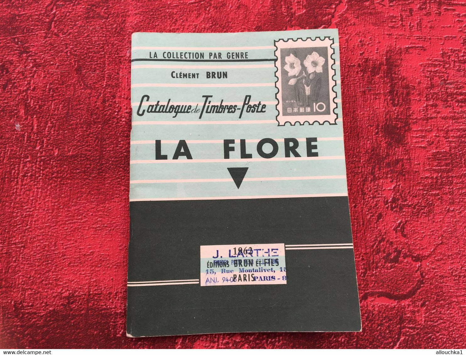 THÈME LA FLORE 1962 ✔Collection par Genre Catalogue de Cotation C. Brun-☛Timbres-Poste Matériel Thématique fleurs flower