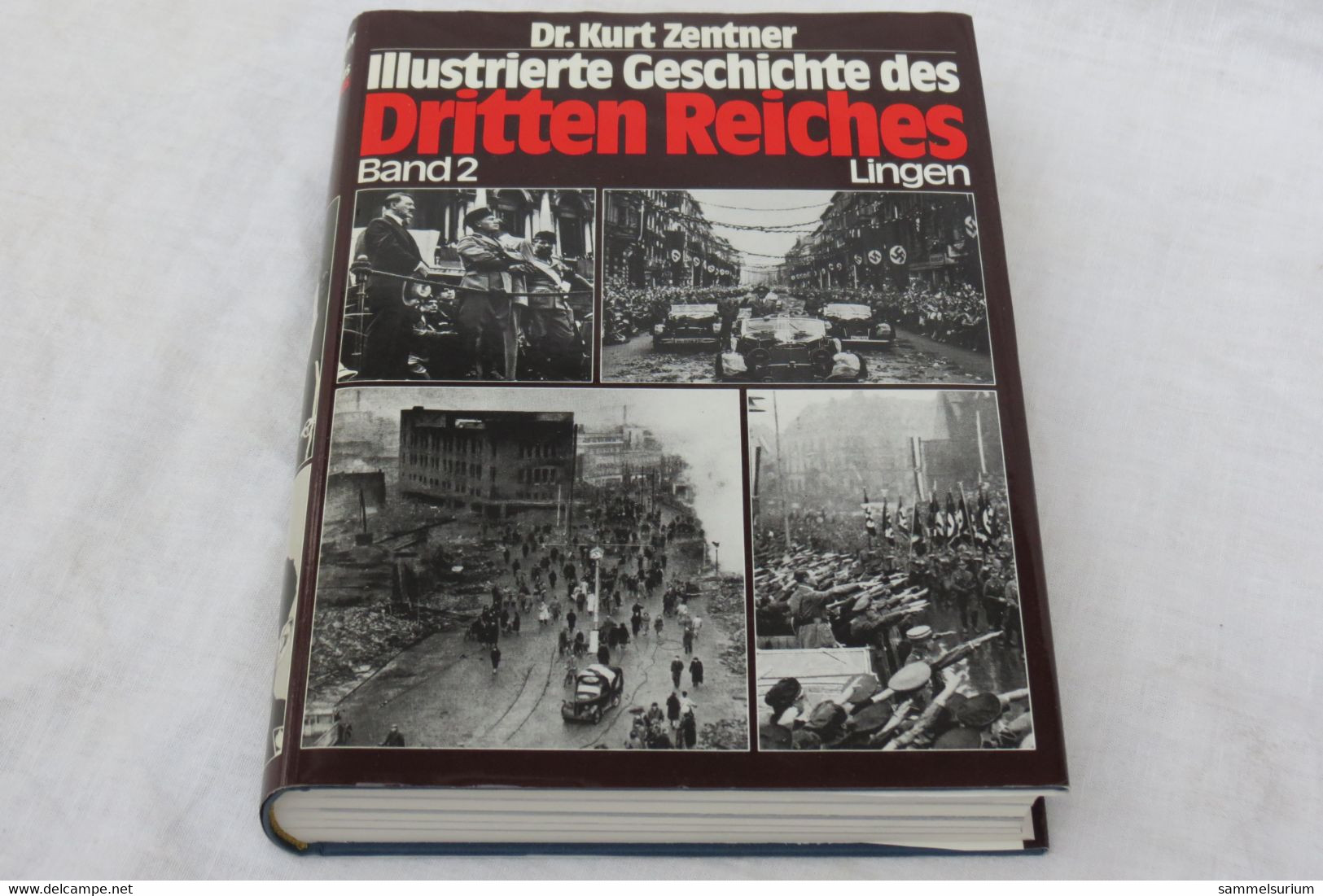 Dr. Kurt Zentner "Illustrierte Geschichte Des Dritten Reiches" Band 2 - Alemán