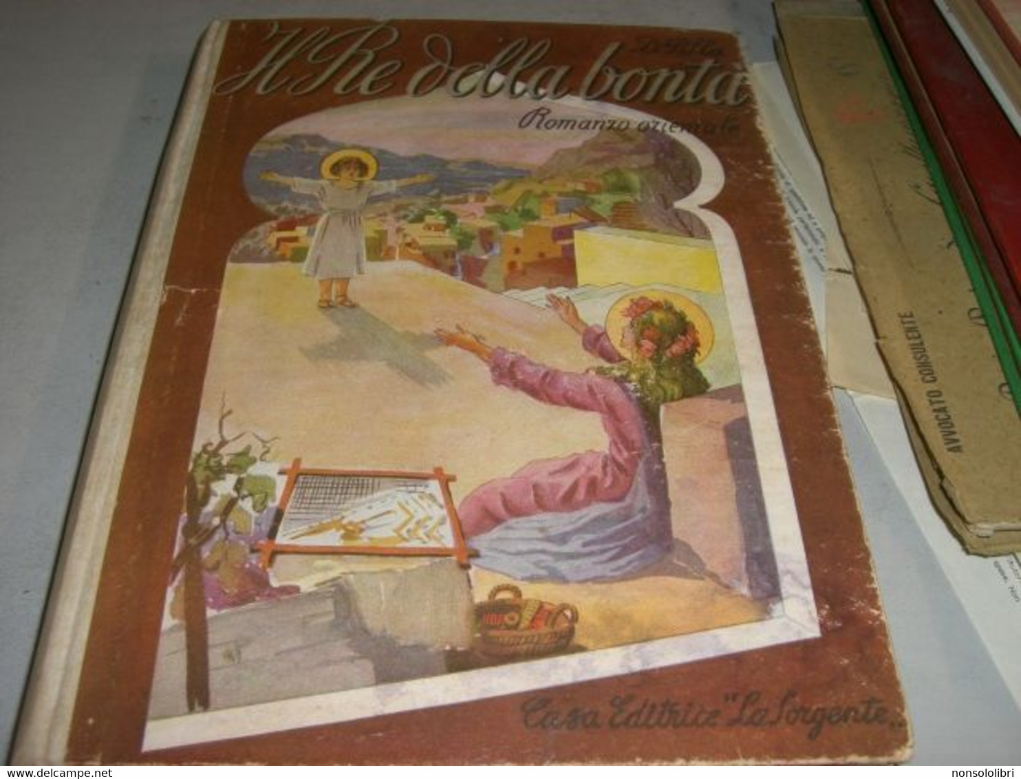 LIBRO" IL RE DELLA BONTA"CASA EDITRICE LA SORGENTE 1946 - Novelle, Racconti