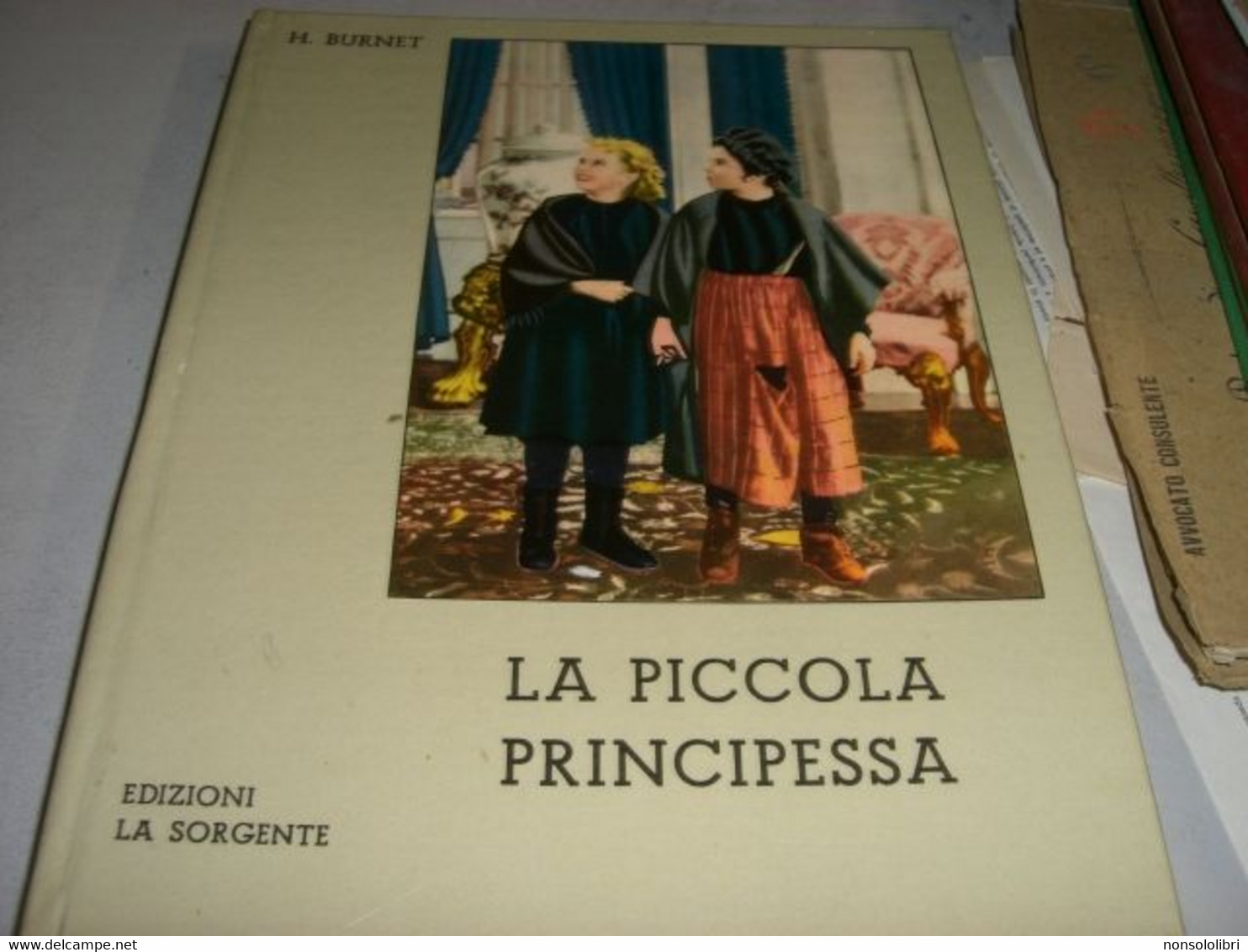 LIBRO"LA PICCOLA PRINCIPESSA " EDITRICE LA SORGENTE 1954 - Novelle, Racconti