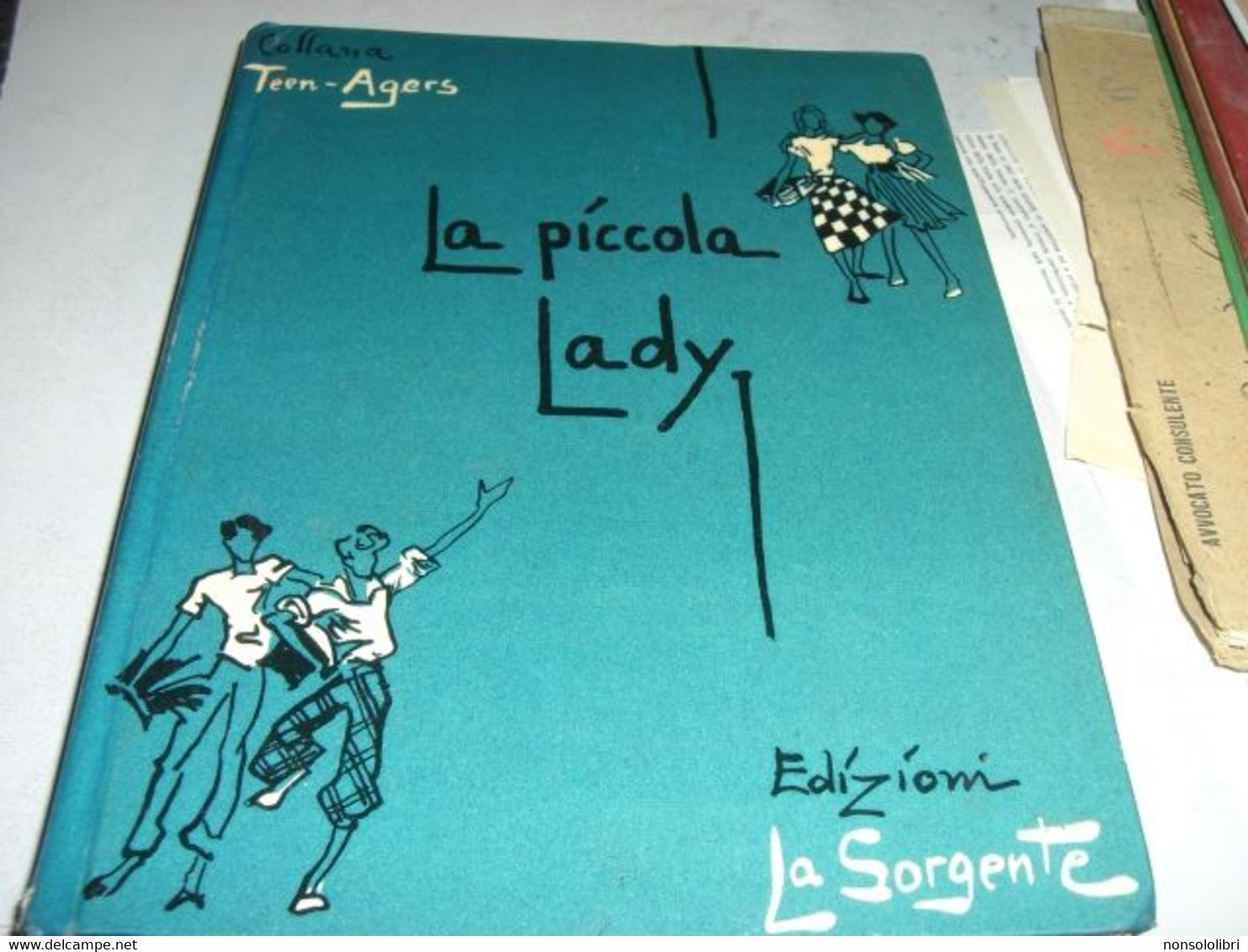 LIBRO"LA PICCOLA LADY" EDIZIONI LA SORGENTE COLLANA TEEN AGER1952 - Novelle, Racconti