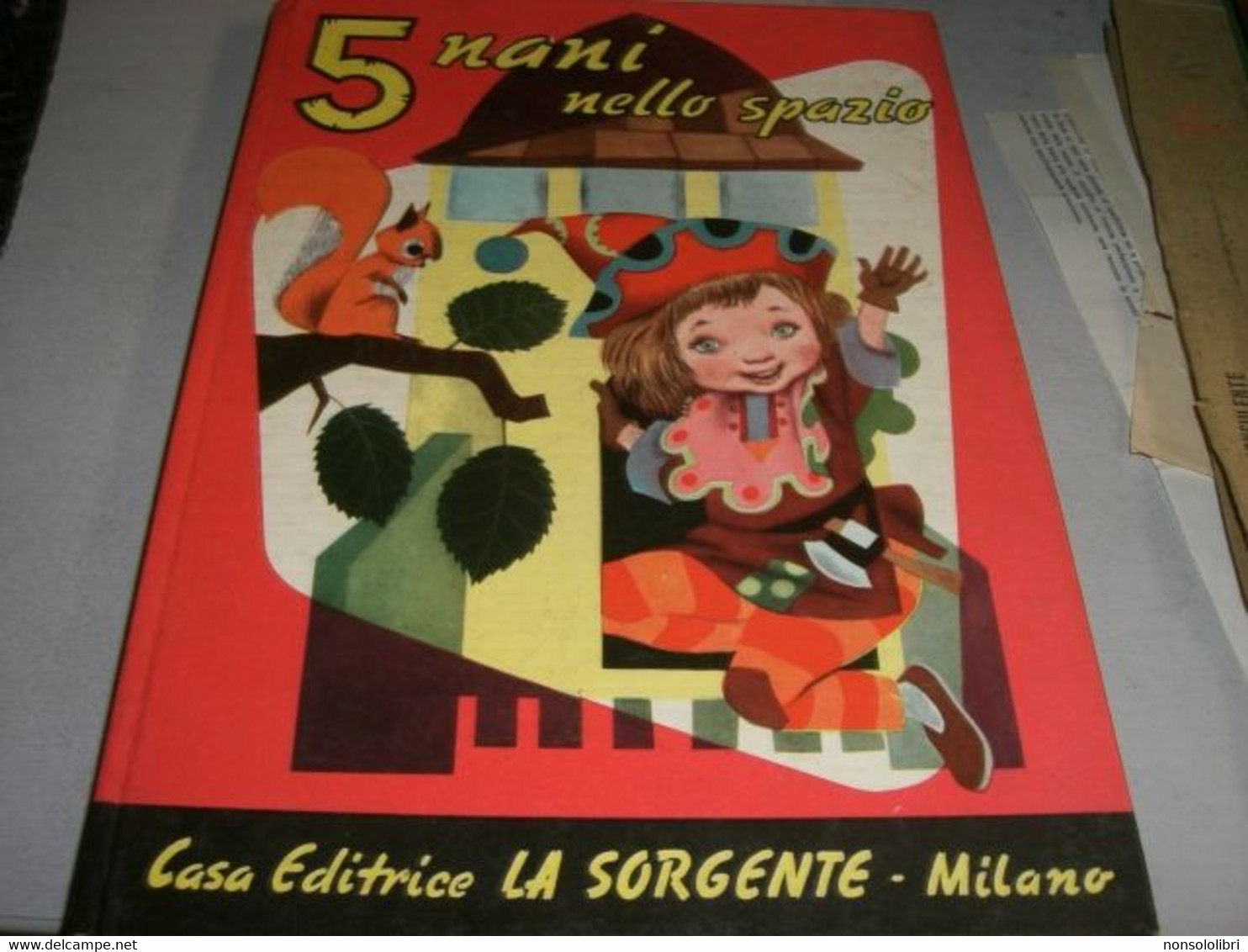 LIBRO"5 NANI NELLO SPAZIO" EDITRICE LA SORGENTE 1964-COLLANA VERDE - Novelle, Racconti