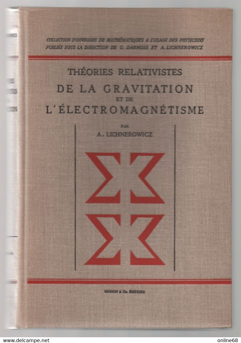 THÉORIES RELATIVISTES DE LA GRAVITATION ET DE L'ÉLÉCTROMAGNÉTISME A. LICHNEROWICZ 1955 - Sterrenkunde