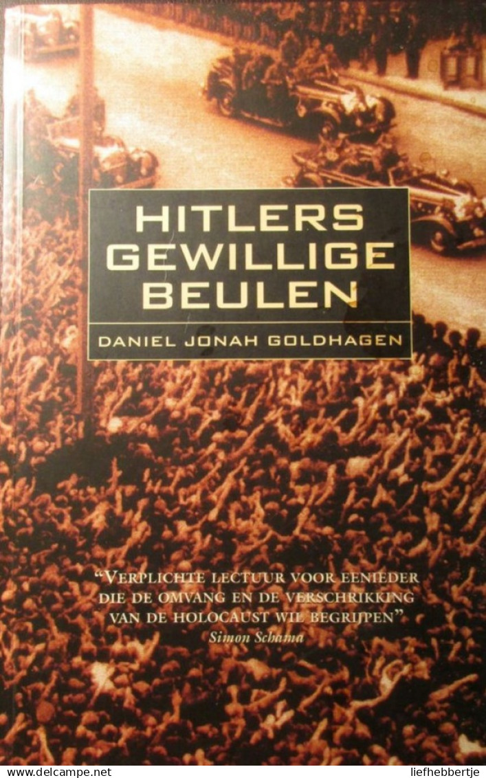 Hitlers Gewillige Beulen - Door D. Goldhagen - 1996 - Guerra 1939-45