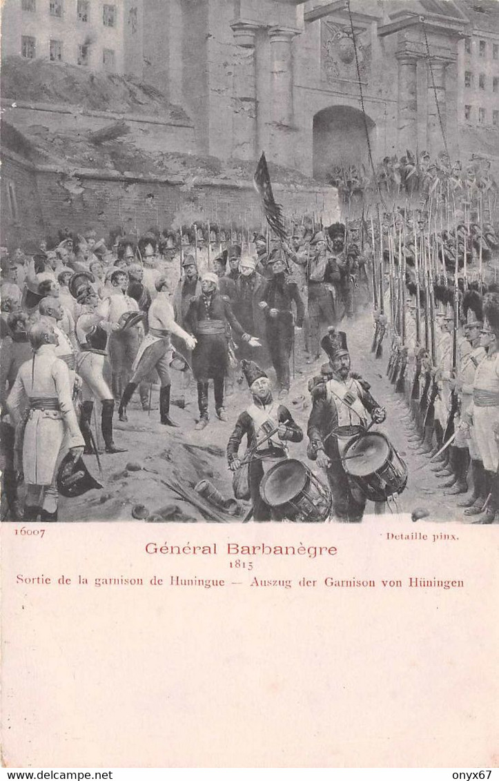 Siège 1815-HUNINGUE-68-Haut-Rhin-Ganison Général De Brigade 1 Er Empire-Napoléon Joseph Barbanègre-Dessin-Illustrateur - Altre Guerre