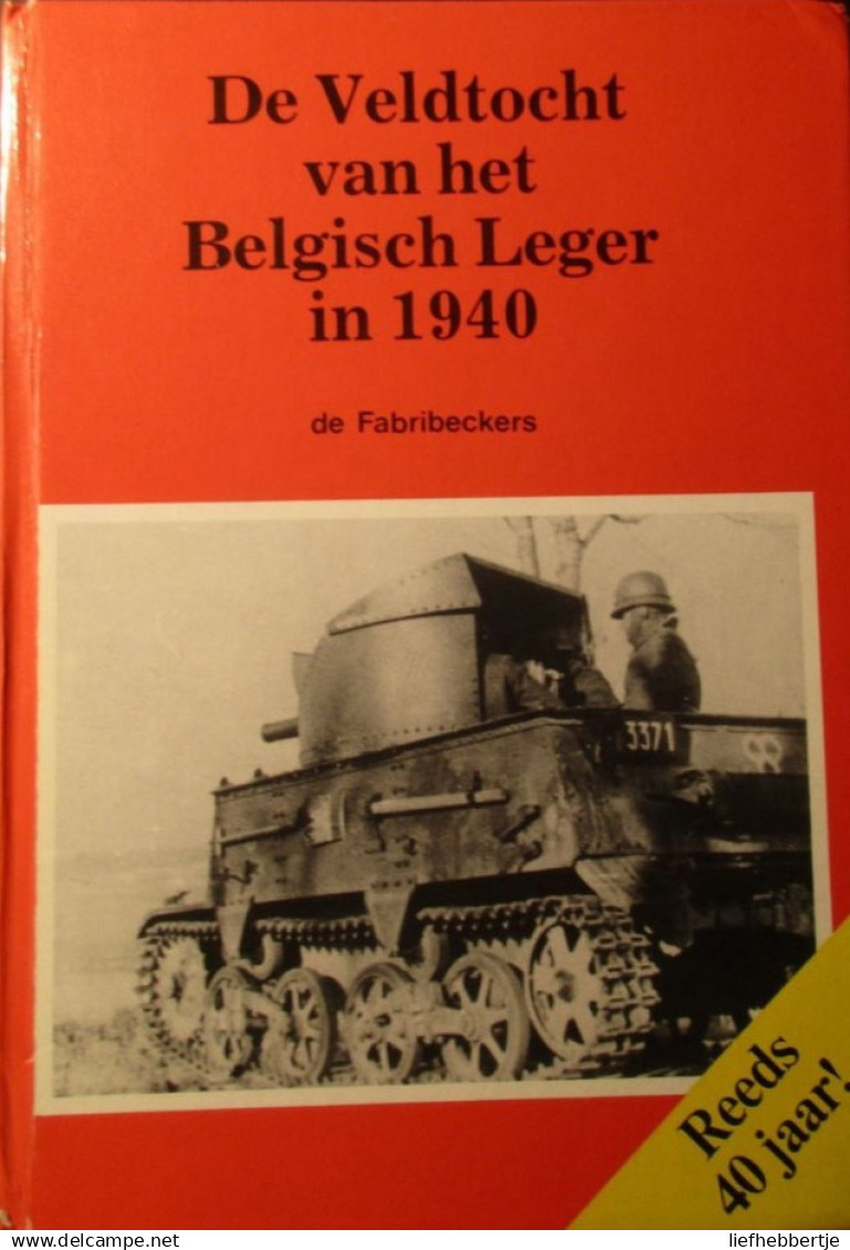 De Veldtocht Van Het Belgisch Leger In 1940 - De Fabribeckers - 1980 - Guerra 1939-45