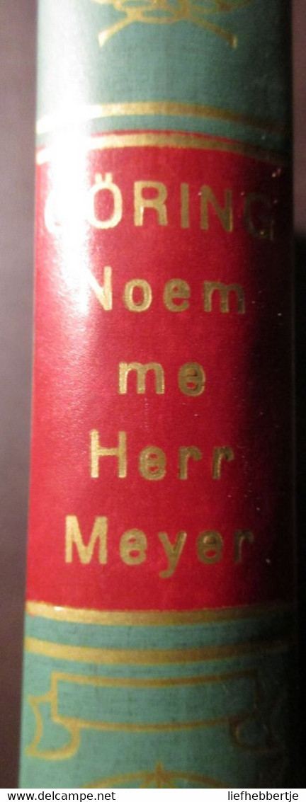 Göring - Noem Me Herr Meyer - Door P. Terlouw En H. Ebeling - Oorlog 1939-45