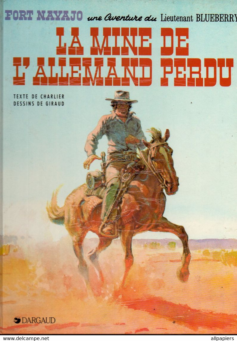 Une Aventure Du Lieutenant Blueberry La Mine De L'Allemand Perdu De Charlier Et Giraud - Dargaud 1990 - Blueberry