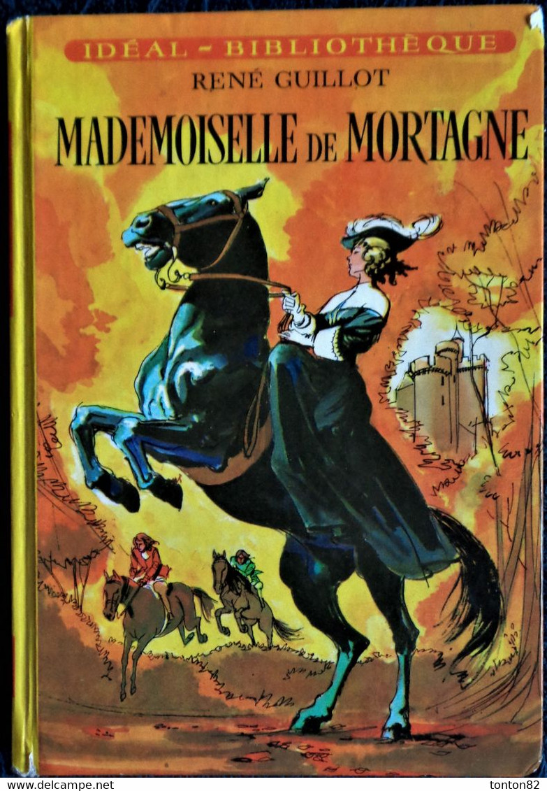 René Guillot - Mademoiselle De Mortagne - Idéal Bibliothèque - N° 364 - ( 1970 ) . - Ideal Bibliotheque