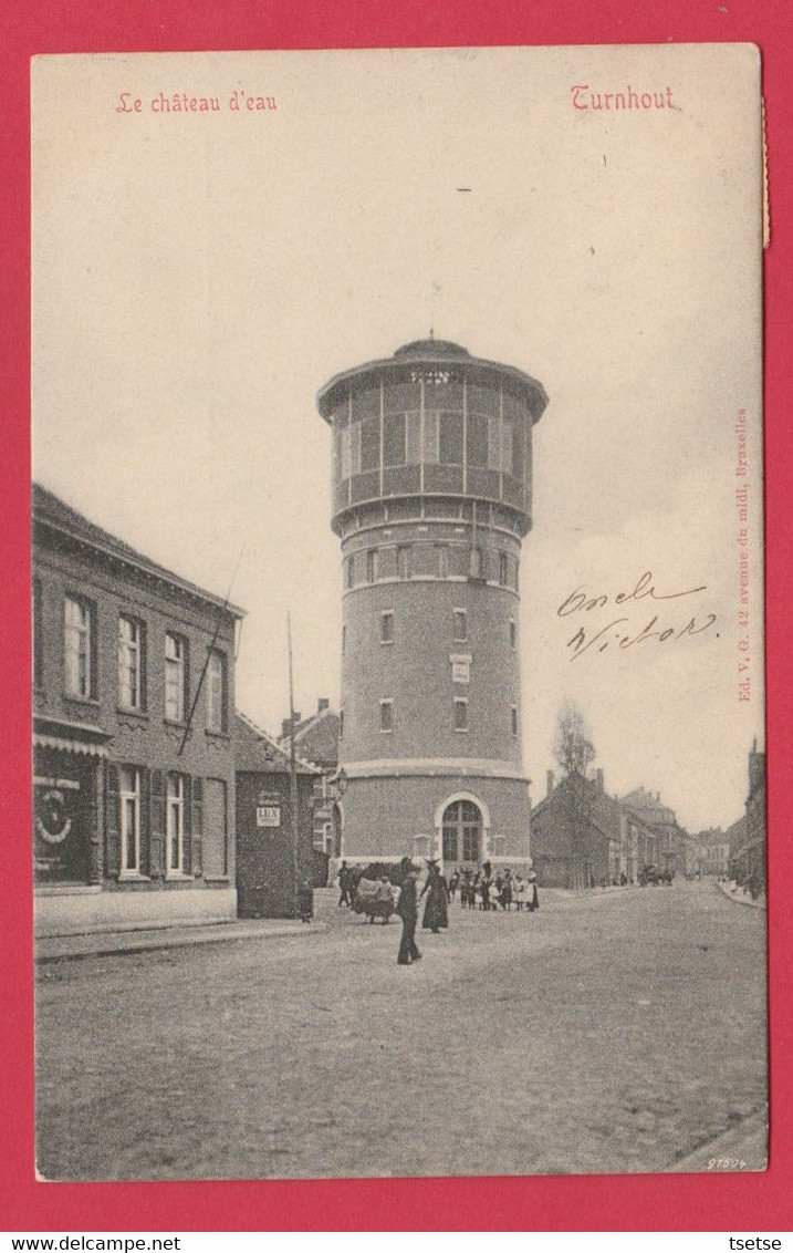 Turnhout - Le Château D'eau  -1908 ( Verso Zien ) - Turnhout
