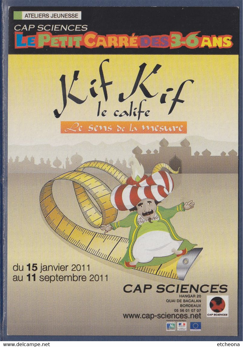 Cap Sciences Bordeaux Ateliers Jeunesse Le Petit Carré Des 3-6 Ans Kif Kif Le Calife Le Sens De La Mesure Horaire Tarif - Manifestazioni