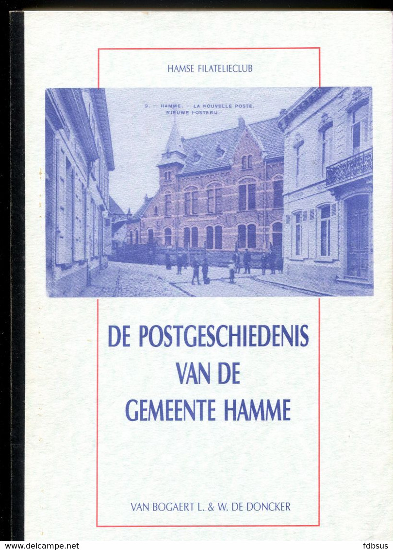 1998 POSTGESCHIEDENIS VAN DE GEMEENTE HAMME  - Van Bogaert L. En W. De Doncker - Philately And Postal History