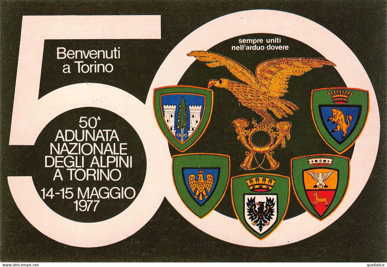 02402 "TORINO-50° ADUNATA NAZ.LE DEGLI ALPINI 14/15 MAGGIO 1977-SEMPRE UNITI NELL'ARDUO DOVERI" STEMMI, CART NON SPED - Demonstrations