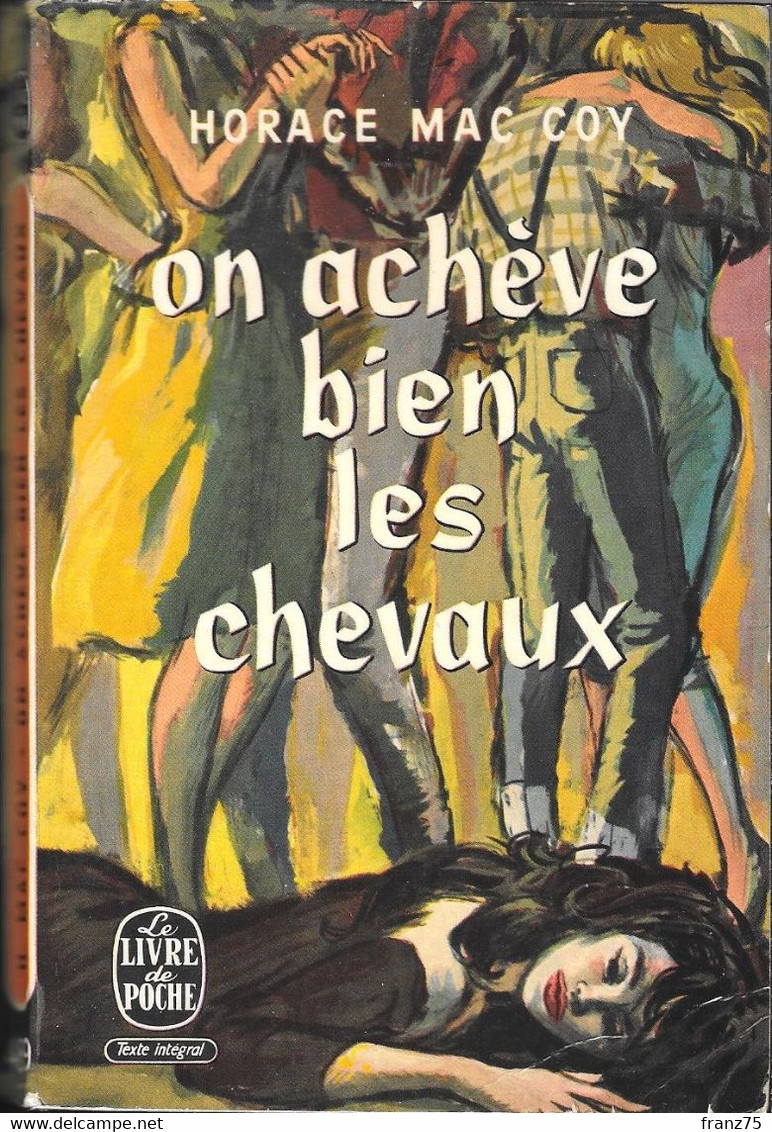 On Achève Bien Les Chevaux---Horace  MAC COY- Livre De Poche-1964--BE - Films