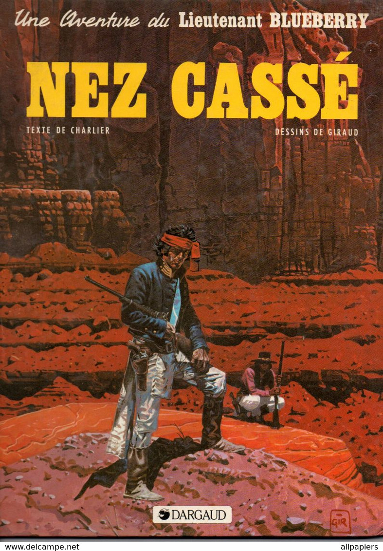 Une Aventure Du Lieutenant Blueberry Nez Cassé Par Charlier Et Giraud - éditions Dargaud De 1986 - Blueberry