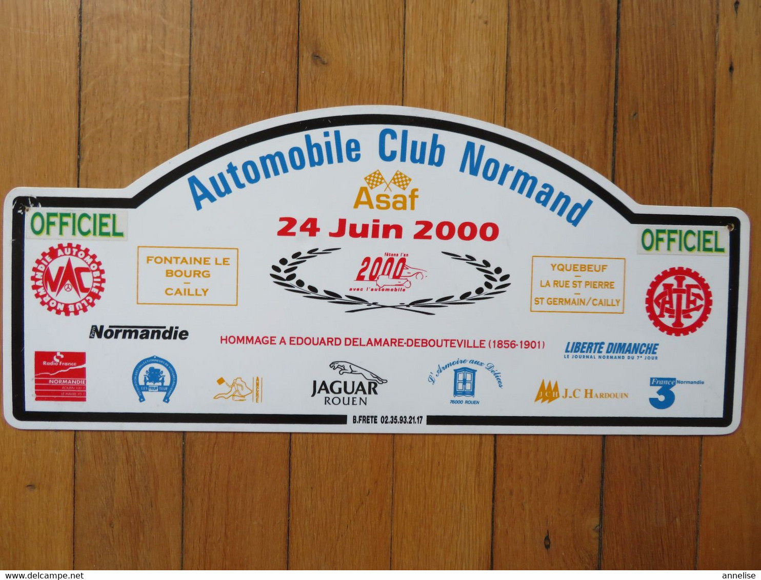 Plaque De Rallye Automobile 24 Juin 2000 "Officiel" Automobile Club Normand 76 Cailly Fontaine Bourg Yquebeuf St Germain - Targhe Rallye