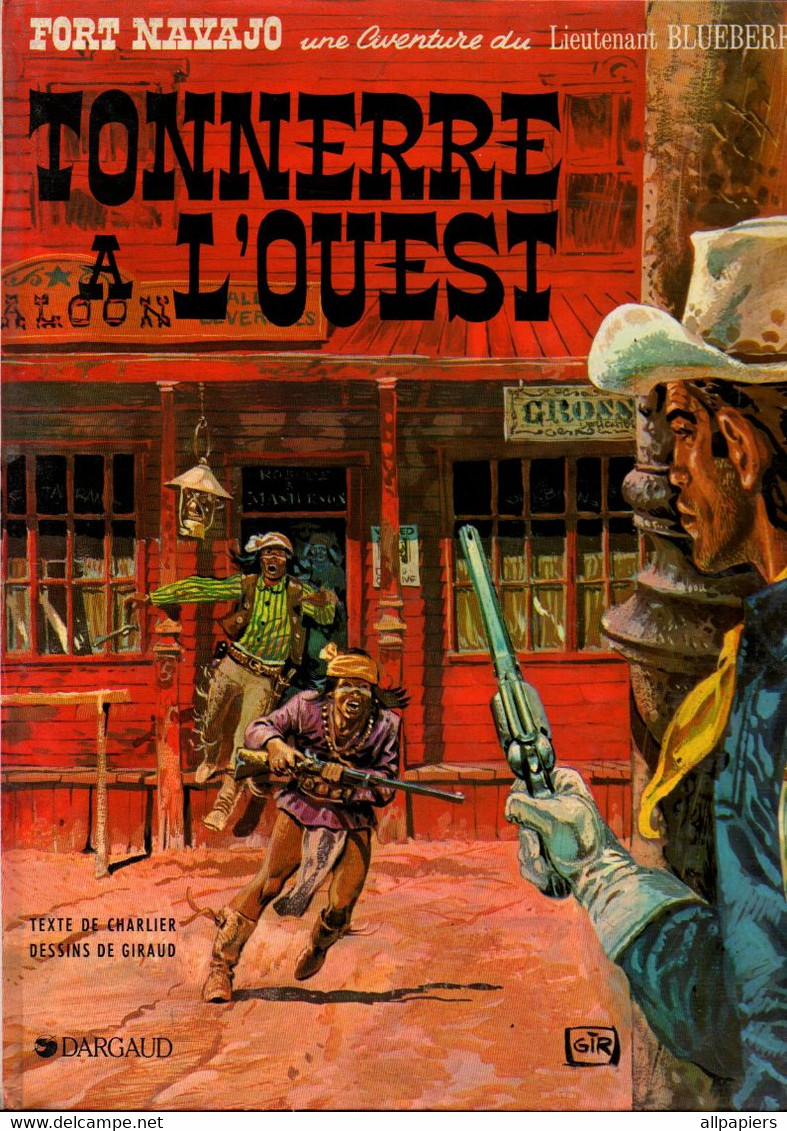 Fort Navajo Une Aventure Du Lieutenant Blueberry Tonnerre à L'ouest de Charlier Et Giraud - éditions Dargaud De 1988 - Blueberry