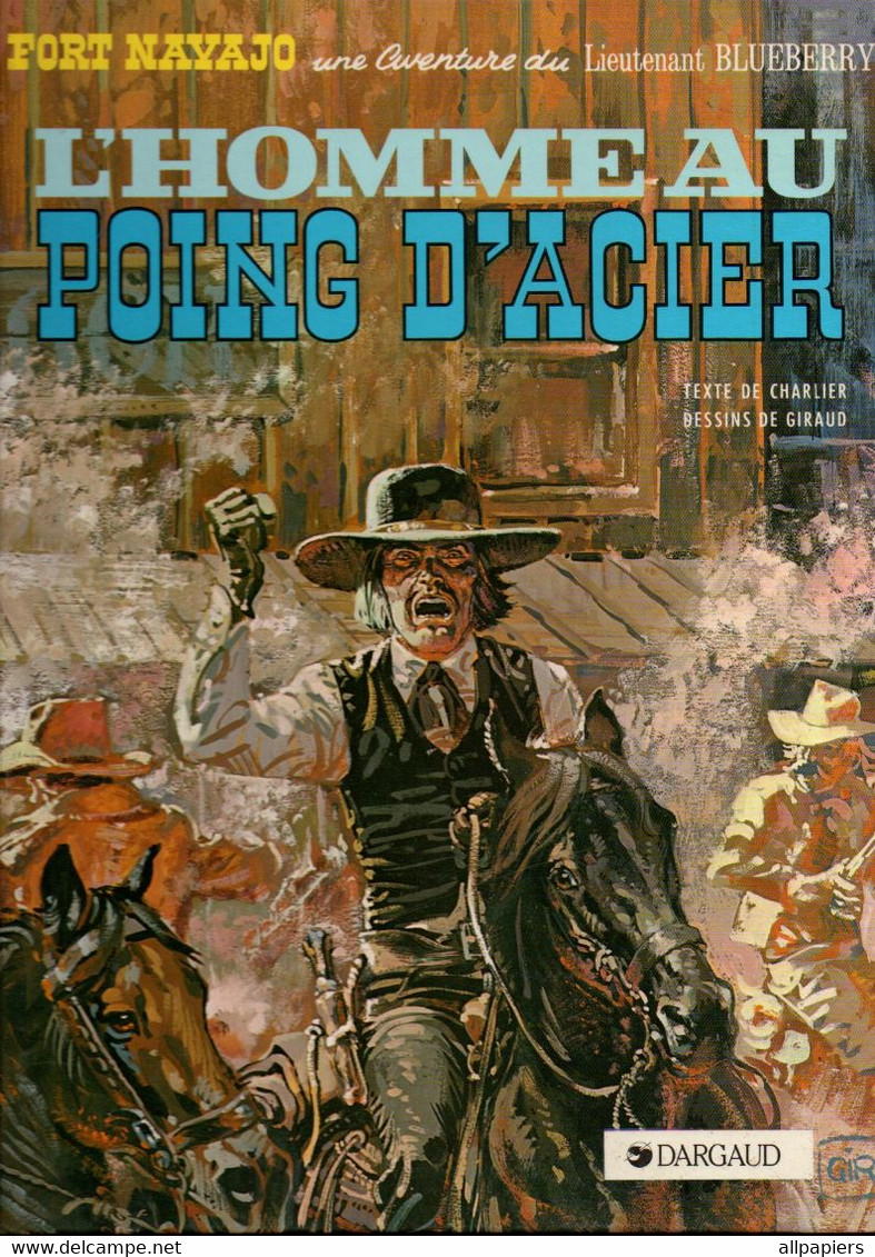 Fort Navajo Une Aventure Du Lieutenant Blueberry L'homme Au Poing D'acier De Charlier Et Giraud - éditions Dargaud 1990 - Blueberry