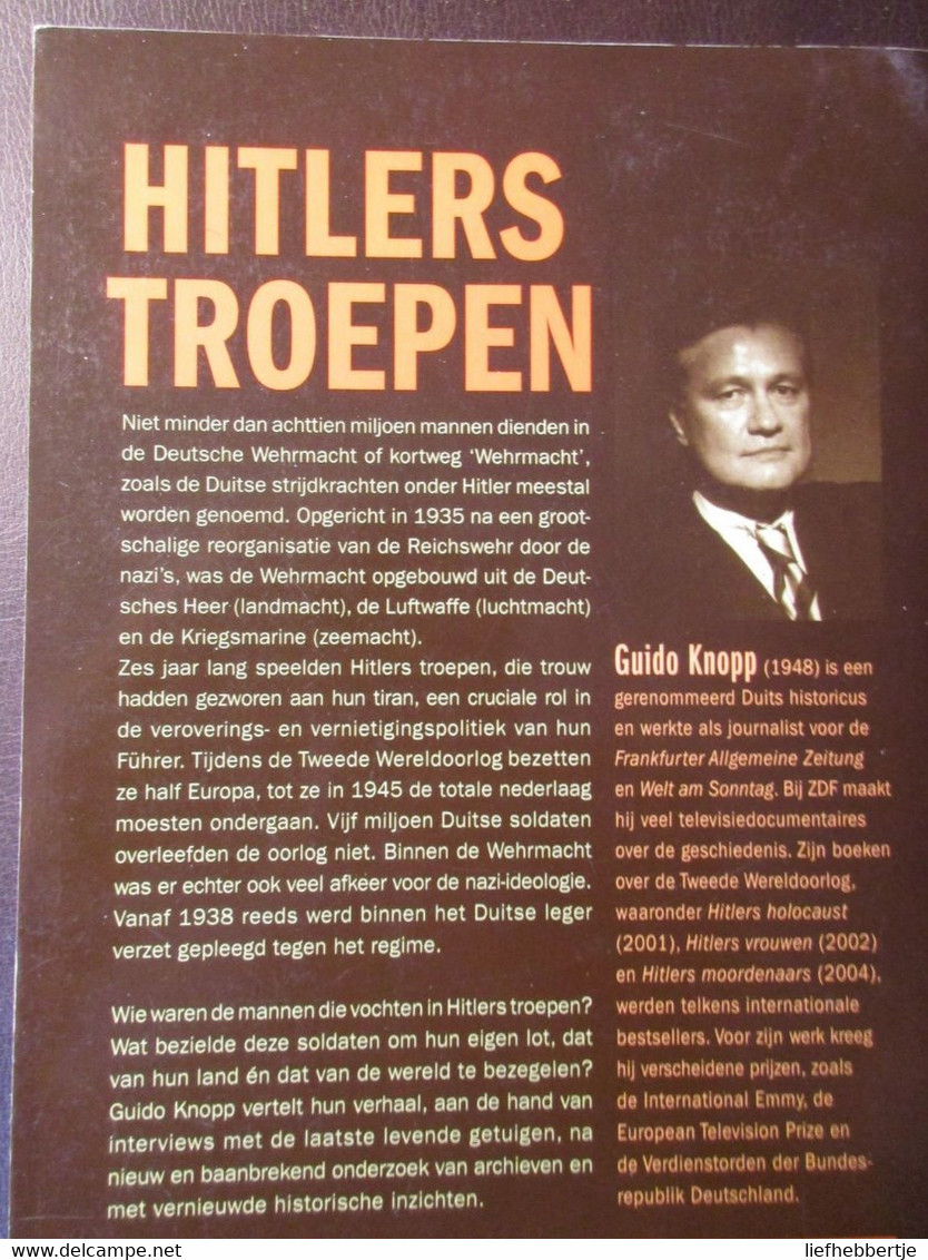 Hitlers Troepen - De Geschiedenis Van De Wehrmacht - Door G. Knopp - 2008 - Oorlog 1939-45