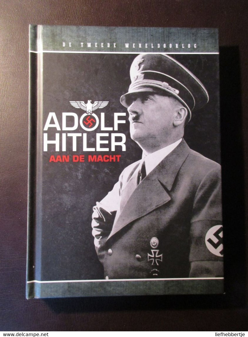 Adolf Hitler Aan De Macht - Door 2019 - Door Felix West - Guerra 1939-45