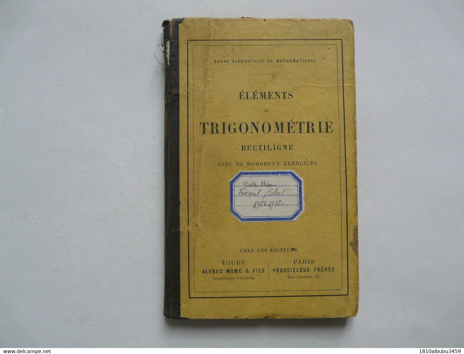 ELEMENTS DE TRIGONOMETRIE RECTILIGNE Par F. J. O. P. 1875 - Management