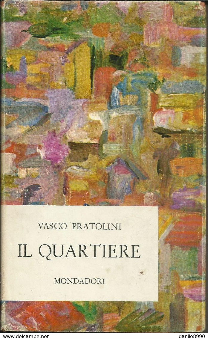 VASCO PRATOLINI - Il Quartiere. - Novelle, Racconti