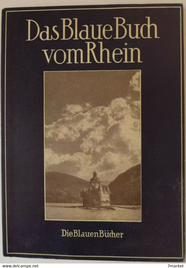 Elly Heuss Knapp - Das Blaue Buch Vom Rhein / éd. Karl Robert Langewiese, Coll. "Die Blauen Bücher" - 1953 - Arte