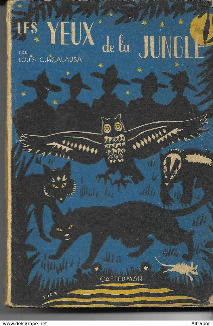 Les Yeux De La Jungle" - Louis C. PICALAUSA - EO - Casterman - Coll. "Autour Du Feu" N°6 - Illustrations De L'auteur - Belgian Authors