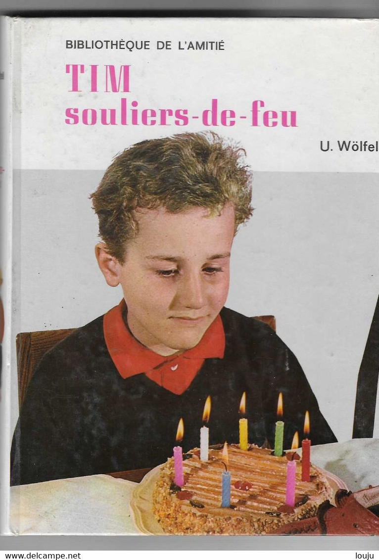 TIM Souliers De Feu.  U. WOLFEL  Bibliothèque De L'amitié   1962 - Bibliothèque De L'Amitié