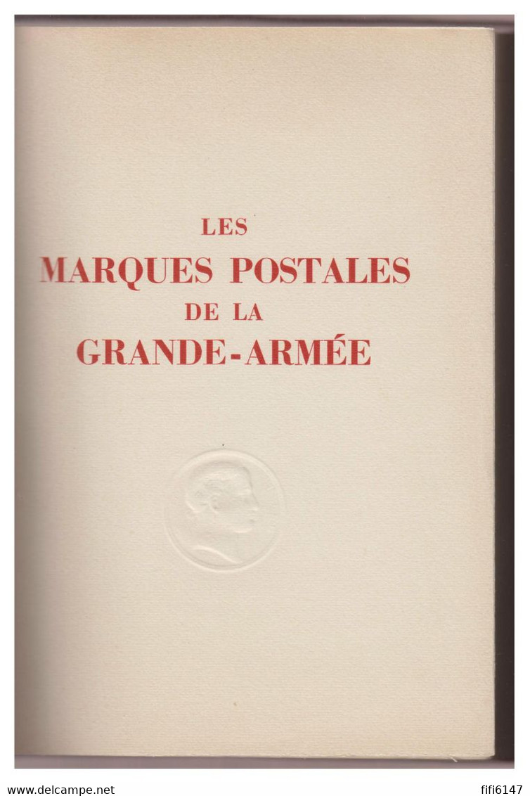 LES MARQUES POSTALES DE LA GRANDE ARMEE -- 1948 -- PH. F. De FRANCK -- RELIURE MODERNE -- EX. N° 319/600 -- Rare -- - Filatelia E Historia De Correos
