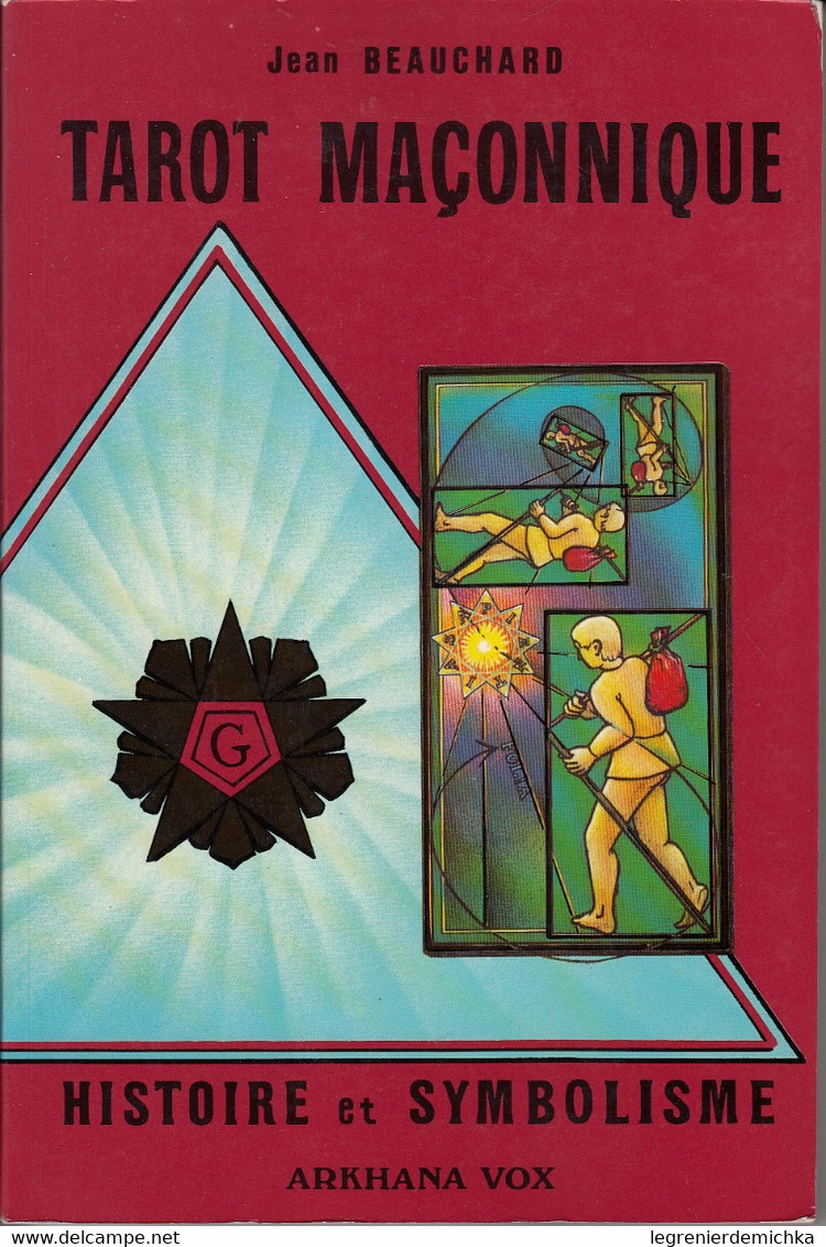 TAROT MAÇONNIQUE Jean BEAUCHARD - ESOTERISME - Histoire Et Symbolisme - Arkhana Vox 1988 - Esotérisme