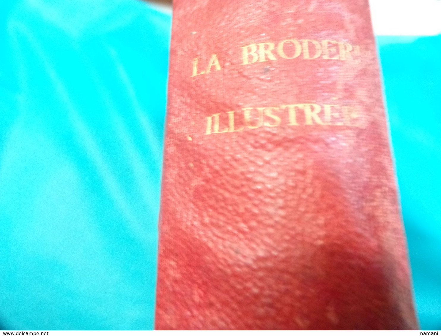 La Broderie Illustrée Tome  Du 8/01/1905 Au 31/12/1905 Reliees Tome 5 - Mode