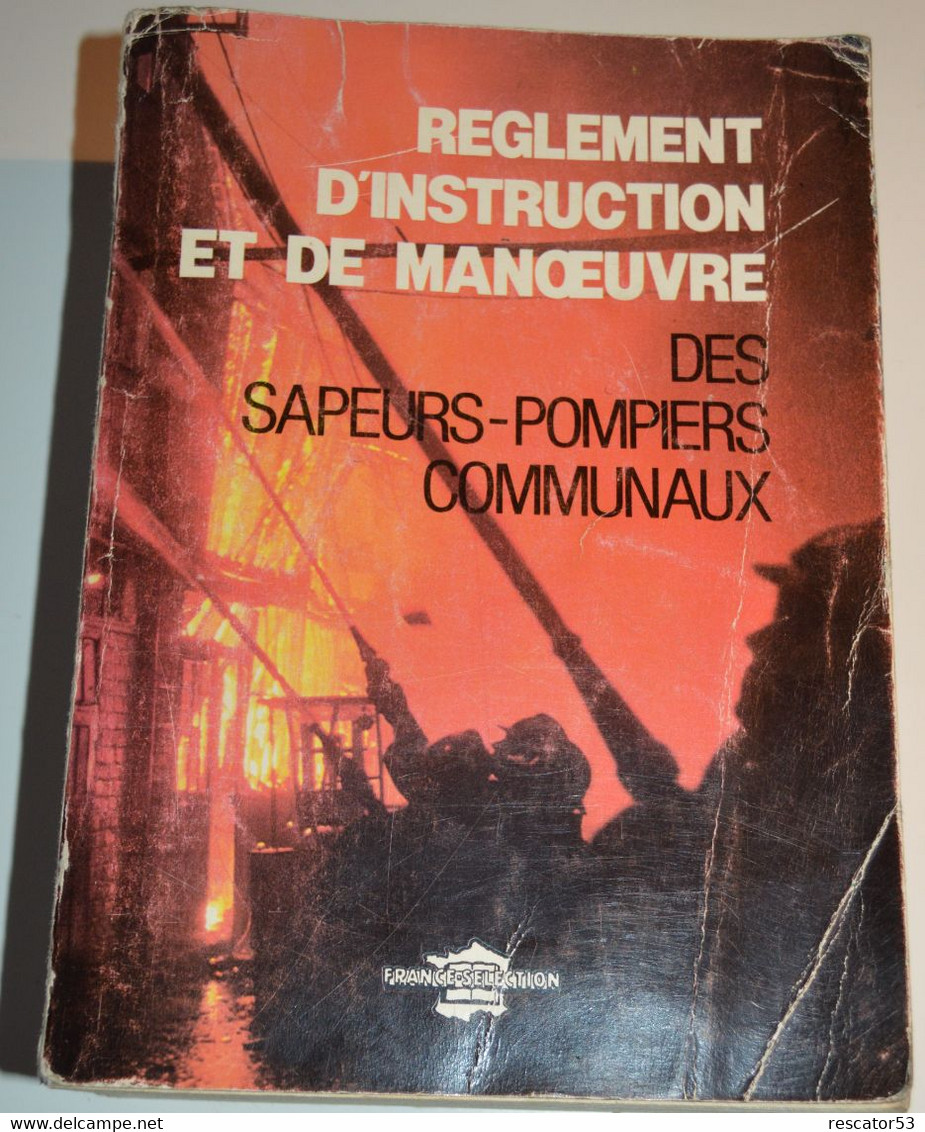 Rare Livre Règlement D'instruction Et De Manoeuvre Des Sapeurs Pompiers Communaux 1978 - Pompiers