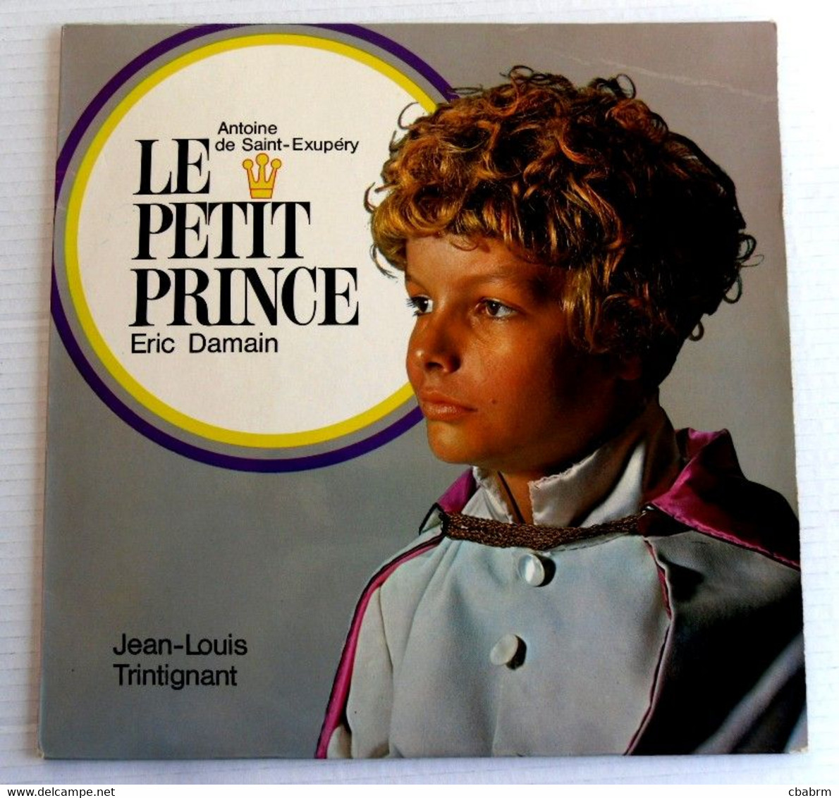 LP 33 TOURS LE PETIT PRINCE ERIC DAMIEN JEAN LOUIS TRINTIGNANT SAINT EXUPERY - Children
